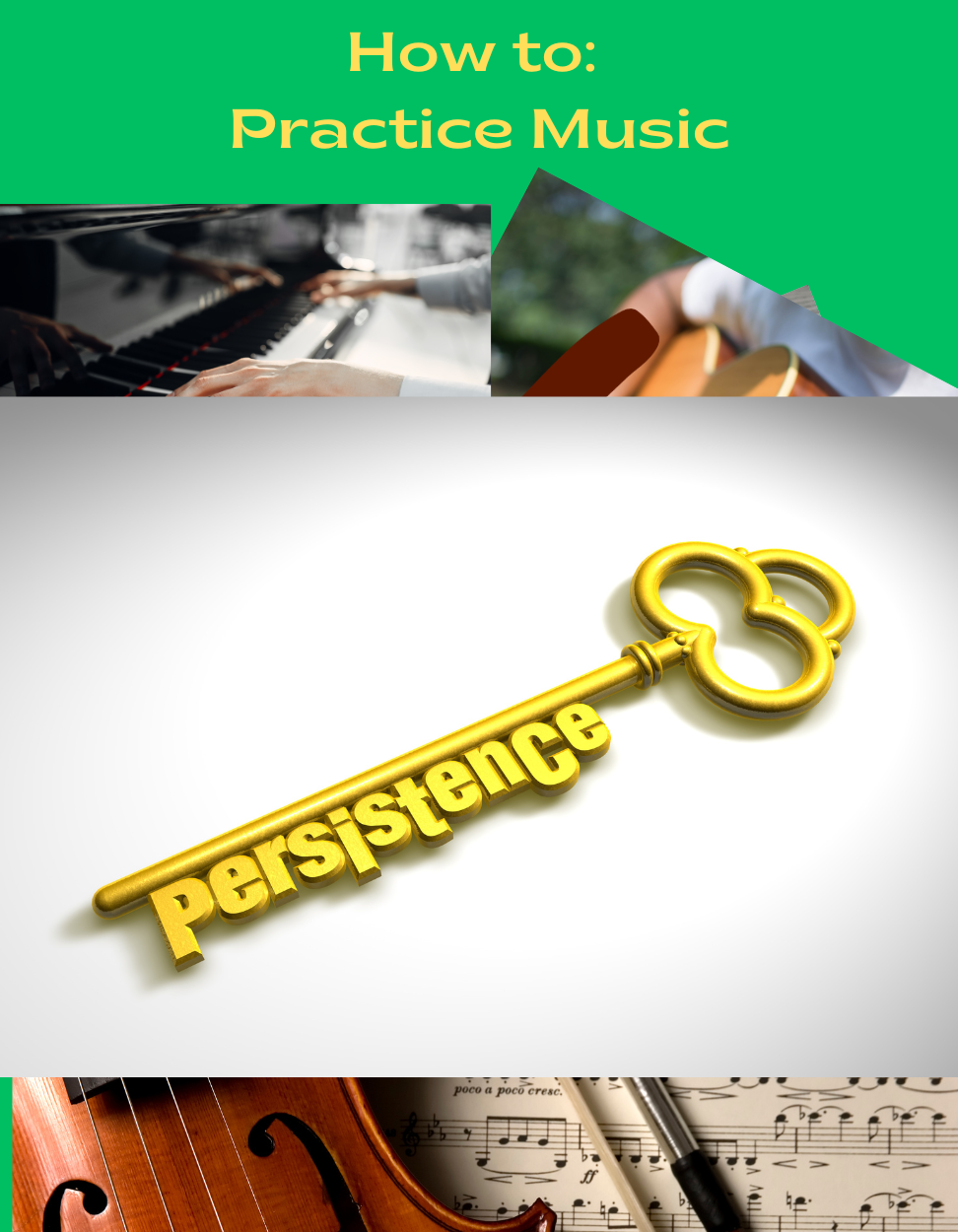 Music Practice-Persistence is the Key Music Practice-Persistence is the Key